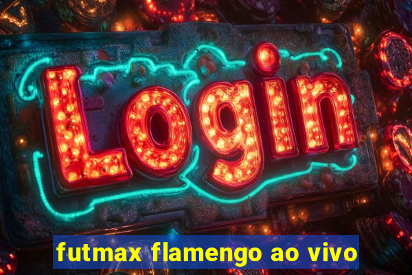 futmax flamengo ao vivo